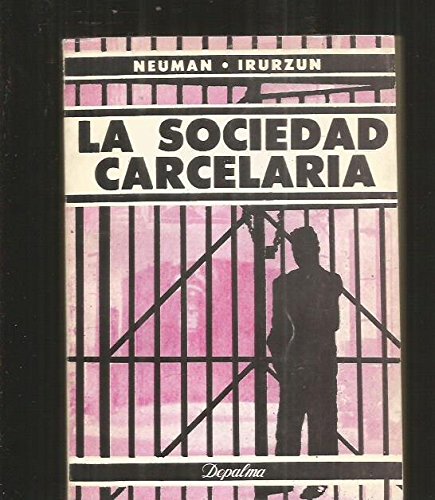 9789501400328: SOCIEDAD CARCELARIA - LA. ASPECTOS PENOLOGICOS Y SOCIOLOGICOS