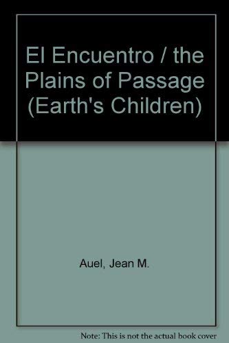 El Encuentro / the Plains of Passage (Earth's Children) (9789501503265) by Auel, Jean M.
