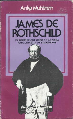James de Rothschild (Spanish Edition) (9789501503272) by Anka Muhlstein
