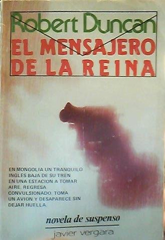 El Mensajero De LA Reina/the Queen's Messenger (Spanish Edition) (9789501503784) by Duncan, Robert Lipscomb