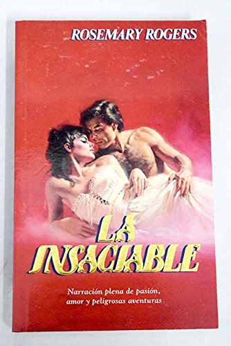 LA Insaciable/the Wanton (Spanish Edition) (9789501505061) by Rogers, Rosemary