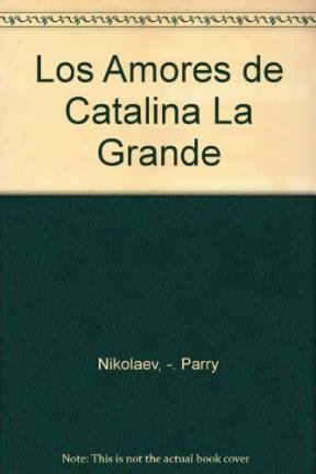 Stock image for Los Amores De Catalina La Grande for sale by Raritan River Books