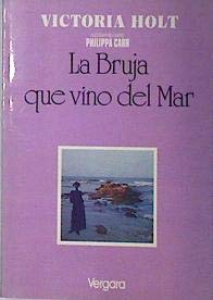 La Bruja Que Vino del Mar (Spanish Edition) (9789501505450) by Philippa Carr