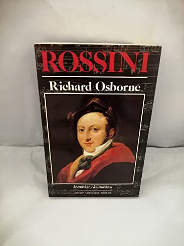 Imagen de archivo de ROSSINI. LA MUSICA Y LOS MUSICOS a la venta por Domiduca Libreros