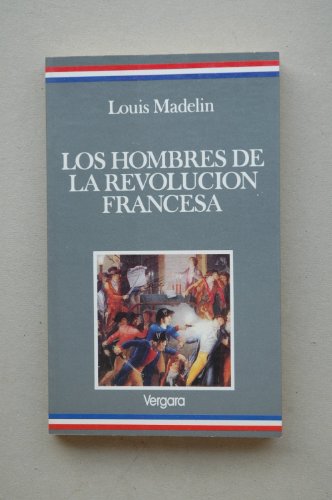 9789501509113: Los Hombres Revolucion Francesa (Spanish Edition)