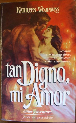 Tan Digno Mi Amor (Spanish Edition) (9789501510010) by Woodiwiss, Kathleen