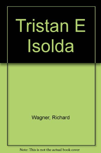 Beispielbild fr Tristan E Isolda zum Verkauf von medimops