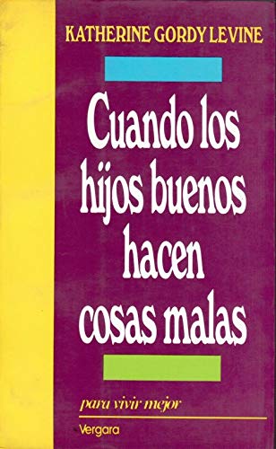 Stock image for Cuando Los Hijos Buenos Hacen Cosas Malas (Spanish Edition) for sale by Wonder Book