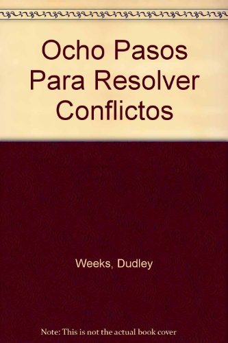 Stock image for Ocho Pasos Para Resolver Conflictos (Spanish Edition) for sale by PIGNATELLI