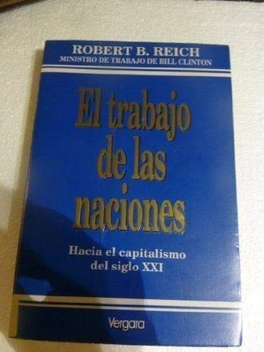 Imagen de archivo de El Trabajo De Las Naciones - Robert B. Reich a la venta por Juanpebooks