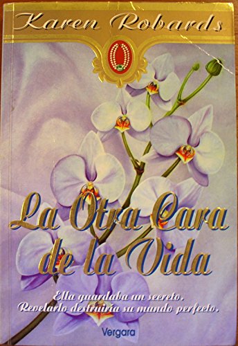 La Otra Cara de La Vida (Spanish Edition) (9789501514537) by Karen Robards