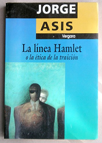 Linea Hamlet, La (Spanish Edition) (9789501514858) by Asis, Jorge