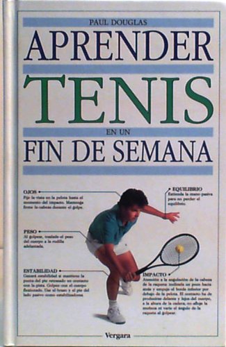 9789501514995: Aprender Tenis En Un Fin de Semana