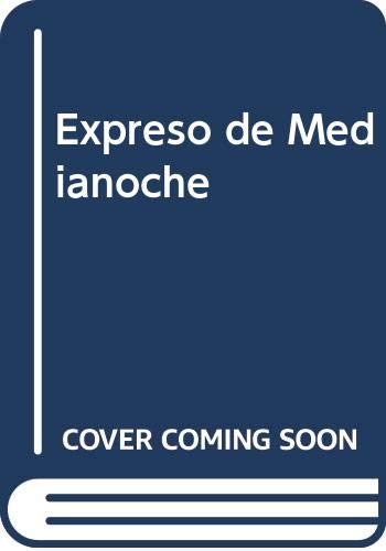 Beispielbild fr Expreso de Medianoche (Spanish Edition) zum Verkauf von Best and Fastest Books