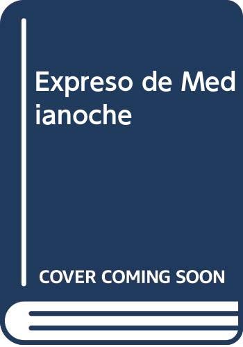 Stock image for Expreso de Medianoche (Spanish Edition) for sale by Best and Fastest Books