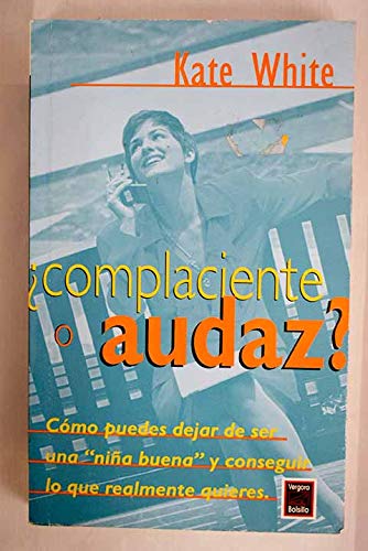 Complaciente o audaz? (9789501515800) by White, Kate