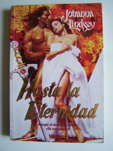 Hasta La Eternidad (Spanish Edition) (9789501516609) by Johanna Lindsey