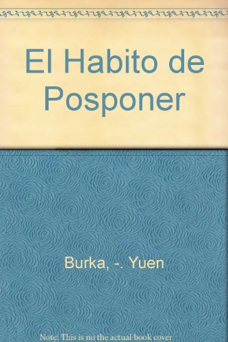 El hÃ¡bito de posponer (9789501517019) by Burka