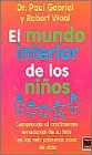 El mundo interior de los niÃ±os (9789501517101) by Gabriel, Paul; Wool, Robert