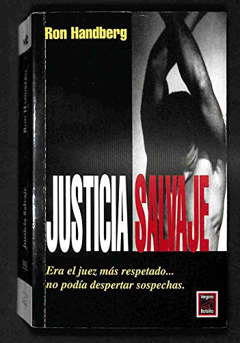 Justicia Salvaje (Spanish Edition) (9789501519105) by HANDBERG Ron.