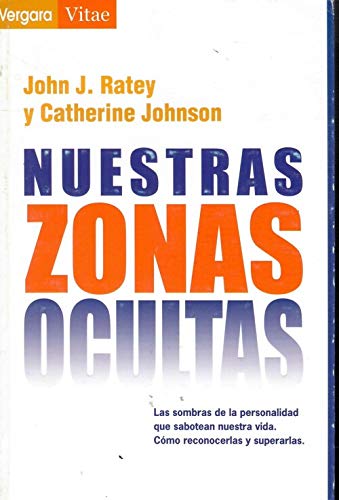 Nuestras Zonas Ocultas (Spanish Edition) (9789501519587) by John J. Ratey â€“ Johnson