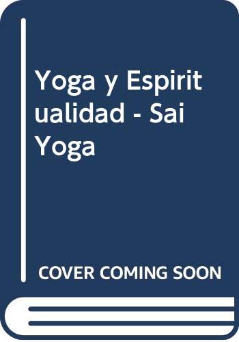 Imagen de archivo de Yoga y Espiritualidad - Sai Yoga (Spanish Edition) Devi, Indra a la venta por GridFreed
