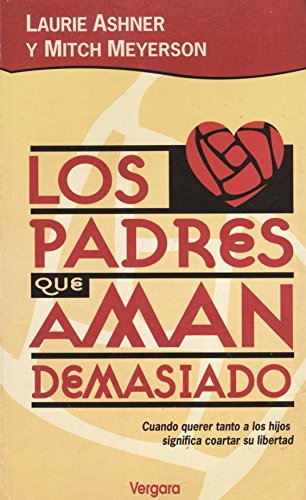 Stock image for Padres que Aman Demasiado for sale by ThriftBooks-Dallas