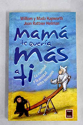 9789501520033: Mama Te Queria Mas a Ti (Spanish Edition)