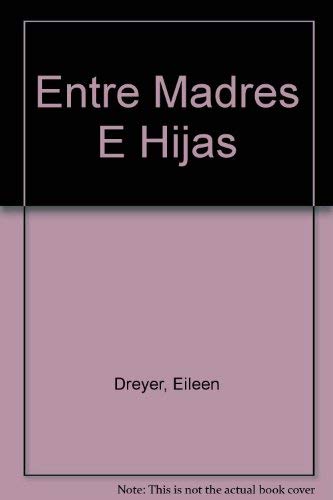 Beispielbild fr Entre Madres E Hijas zum Verkauf von Hamelyn