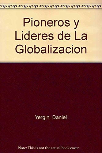 Beispielbild fr Pioneros y Lideres de La Globalizacion (Spanish Edition) zum Verkauf von HPB-Red