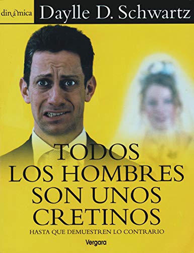 Stock image for Todos Los Hombres Son Unos Cretinos for sale by Ammareal