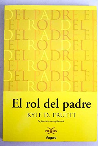 Stock image for El rol del padre. La funcin irremplazable. Kyle D. Pruett for sale by Grupo Letras