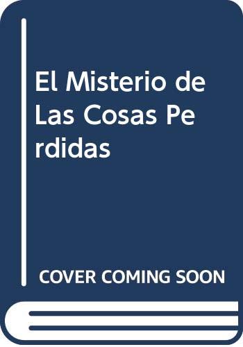 9789501522754: El Misterio de Las Cosas Perdidas (Spanish Edition)