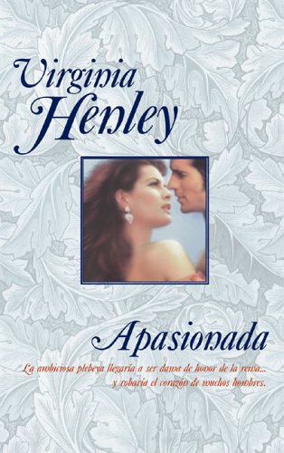 Apasionada (Spanish Edition) (9789501523164) by Henley, Virginia