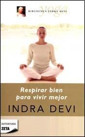 RESPIRAR BIEN PARA VIVIR MEJOR (B) (Spanish Edition) (9789501524727) by Devi