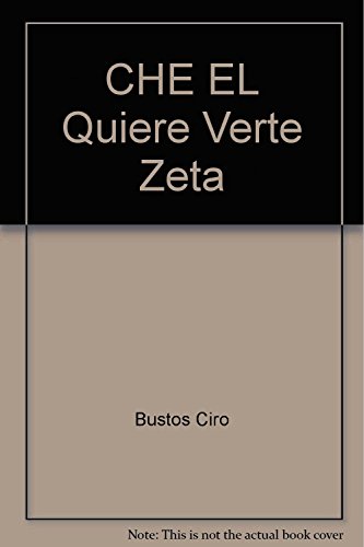 9789501525274: CHE QUIERE VERTE, EL (B) (Spanish Edition)