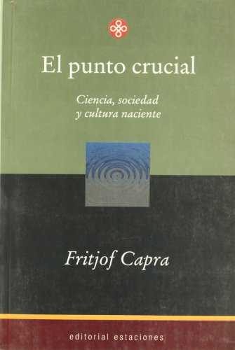 El Punto Crucial (Spanish Edition) (9789501602098) by Capra, Fritjof