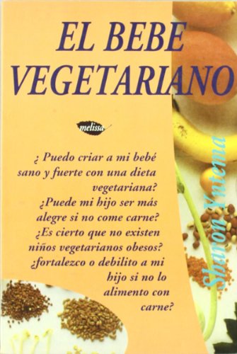 9789501602449: Bebe Vegetariano, El