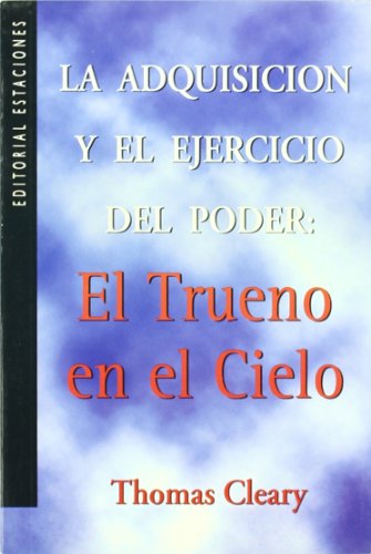 LA ADQUISICIÓN Y EL EJERCICIO DEL PODER: EL TRUENO EN EL CIELO