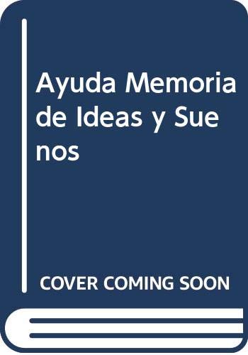 Imagen de archivo de AYUDA MEMORIA DE IDEAS Y SUEOS a la venta por AG Library