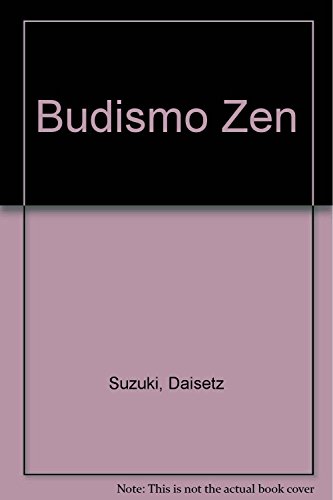 Budismo Zen (Spanish Edition) (9789501609233) by Suzuki, Daisetz