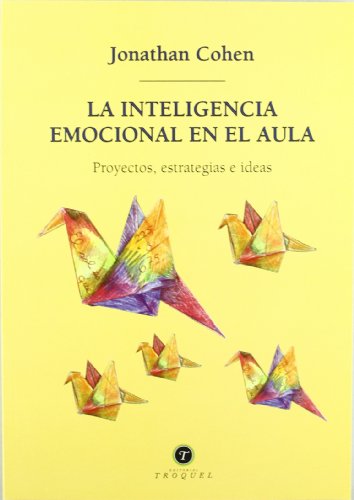Stock image for La Inteligencia Emocional En El Aula Cohe, Jonathan for sale by Iridium_Books