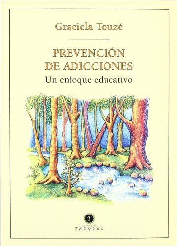 Prevencion De Adicciones -Enfoque Educativo- - Touze Graciela