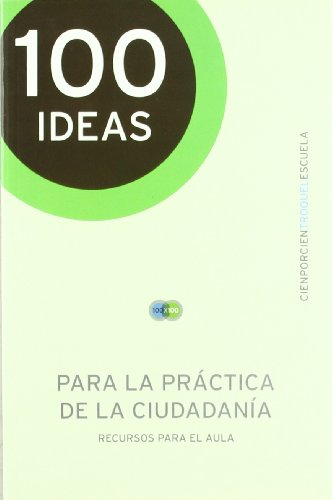 9789501634037: 100 Ideas-Para La Practica De La Ciudadania