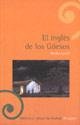 Imagen de archivo de El Ingles de Los Guesos (Spanish Edition) a la venta por thebookforest.com