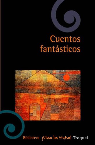 Cuentos Fantasticos - Antologia (Spanish Edition) (9789501651188) by Birmajer Marcelo