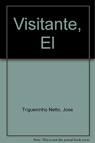 Imagen de archivo de Visitante, El (Spanish Edition) Trigueirinho Netto, Jose a la venta por Iridium_Books