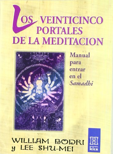 Los Veinticinco Portales de La Meditacion (Spanish Edition) (9789501702156) by Lee Bodri, William; Shu-Mei; Lee Shu-Mei