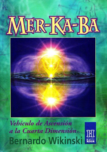 Stock image for Mer-ka-ba: Vehiculo de ascension a la cuarta dimension / Vehicle of Ascension into the Fourth Dimension (Spanish Edition) for sale by ThriftBooks-Atlanta