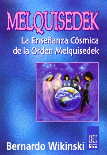 Melquisedek/ Melchizedek (Horus) (Spanish Edition) (9789501702262) by Wikinski, Bernardo